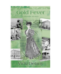 Gold Fever: A Klondike Mystery