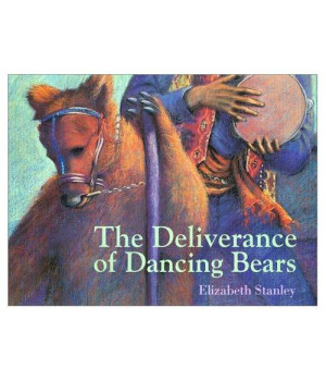 The Deliverance of Dancing Bears (ASPCA Henry Bergh Children's Book Awards (Awards))
