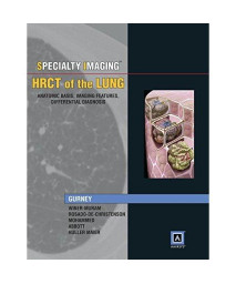 Specialty Imaging: HRCT of the Lung: Anatomic Basis, Imaging Features, Differential Diagnosis (Published by Amirsys®)