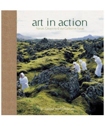 Art in Action: Nature, Creativity, and Our Collective Future