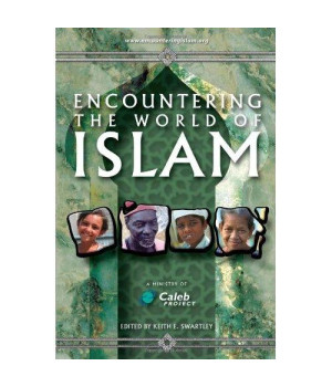 Encountering the World of Islam (A Ministry of Caleb Project)