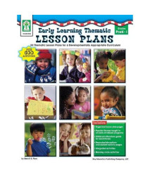 Early Learning Thematic Lesson Plans, Grades PK - 1: 32 Thematic Lesson Plans for A Developmentally Appropriate Curriculum