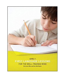 First Language Lessons for the Well-Trained Mind: Level 3 Student Workbook (First Language Lessons)