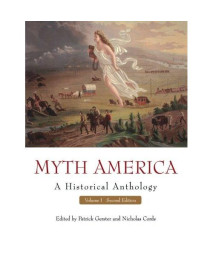 Myth America: A Historical Anthology, Volume 1
