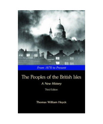 3: The Peoples of the British Isles: A New History, From 1870 to Present
