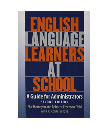 English Language Learners at School: A Guide for Administrators