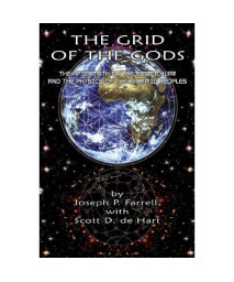 The Grid of the Gods: The Aftermath of the Cosmic War and the Physics of the Pyramid Peoples
