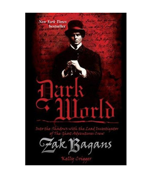 Dark World: Into the Shadows with the Lead Investigator of The Ghost Adventures Crew