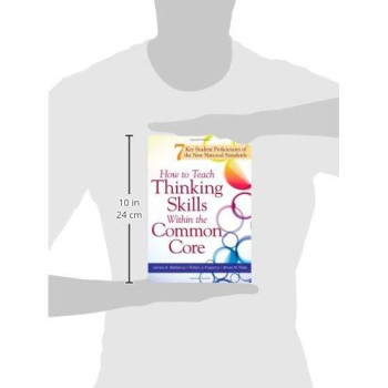 How to Teach Thinking Skills Within the Common Core: 7 Key Student Proficiencies of the New National Standards