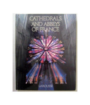Cathedrals and Abbeys of France
