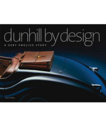 Dunhill by Design: A Very English Story