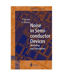 Noise in Semiconductor Devices: Modeling and Simulation (Springer Series in Advanced Microelectronics)
