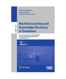 5212: Machine Learning and Knowledge Discovery in Databases: European Conference, Antwerp, Belgium, September 15-19, 2008, Proceedings, Part II (Lecture Notes in Computer Science)