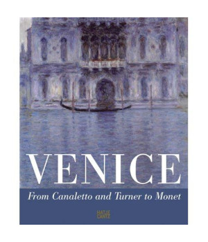 Venice: From Canaletto and Turner to Monet