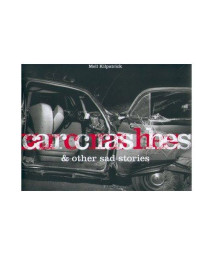 Car Crashes & Other Sad Stories (English, German and French Edition)