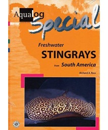 Freshwater Stingrays from South America (AQUALOG Special)      (Hardcover)