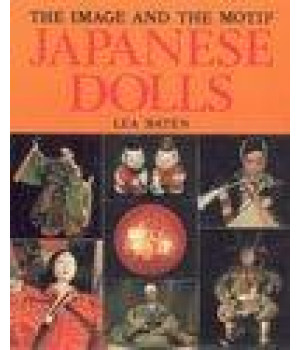 Japanese Dolls: The Image and the Motif      (Hardcover)