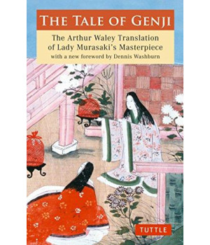 Tale of Genji: The Arthur Waley Translation of Lady Murasaki's Masterpiece with a new foreword by Dennis Washburn (Tuttle Classics)      (Paperback)