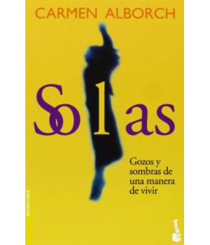 Solas: gozos y sombras de una manera de vivir (Spanish Edition)