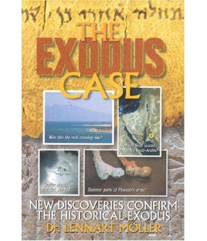 The Exodus Case: New Discoveries Confirm the Historical Exodus      (Hardcover)