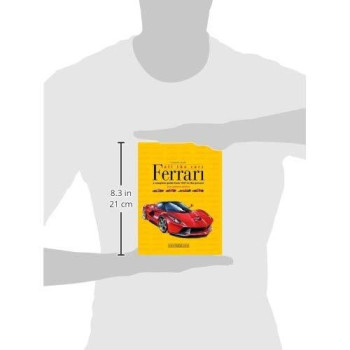 Ferrari All the Cars: a complete guide from 1947 to the present - New updated edition