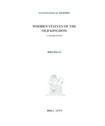 Wooden Statues of the Old Kingdom: A Typological Study (Egyptological Memoirs 2)      (Hardcover)
