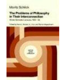 The Problems of Philosophy in Their Interconnection: Winter Semester Lecture, 1933-34 (Vienna Circle Collection)      (Hardcover)