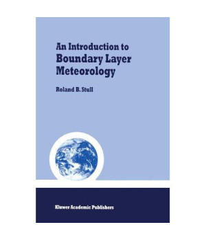 An Introduction to Boundary Layer Meteorology (Atmospheric Sciences Library)