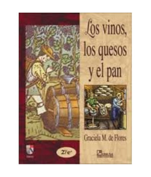 Los vinos, los quesos y el pan / The Wines, The Cheeses, and the Bread (Spanish Edition)
