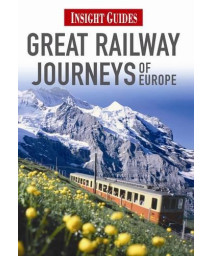 Great Railway Journeys of Europe (Insight Guides)      (Paperback)
