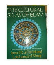 The Cultural Atlas Of Islam