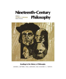 Nineteenth-Century Philosophy (Readings in the History of Philosophy)