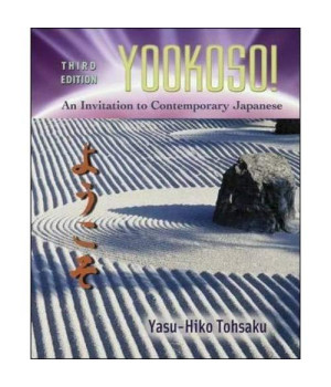 Yookoso! An Invitation to Contemporary Japanese, Third Edition