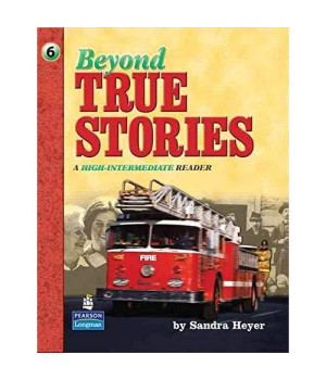 Beyond True Stories: A High-Intermediate Reader