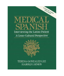 Medical Spanish: Interviewing The Latino Patient - A Cross Cultural Perspective