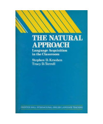 The Natural Approach: Language Acquisition In The Classroom