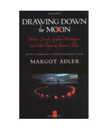 Drawing Down the Moon: Witches, Druids, Goddess-Worshippers, and Other Pagans in America Today (Compass)