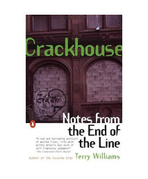 Crackhouse: Notes From The End Of The Line
