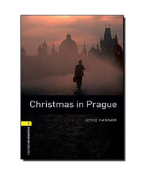 Oxford Bookworms Library: Christmas In Prague: Level 1: 400-Word Vocabulary (Oxford Bookworms; Stage 1)