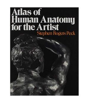 Atlas Of Human Anatomy For The Artist
