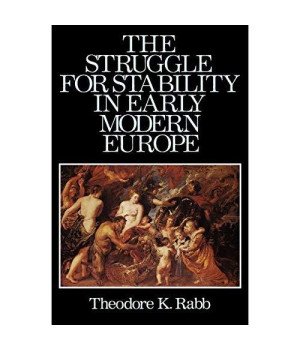 The Struggle For Stability In Early Modern Europe