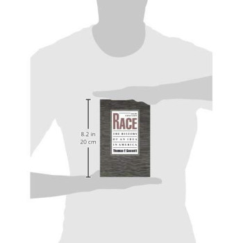 Race: The History Of An Idea In America (Race And American Culture)