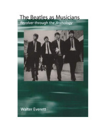 The Beatles As Musicians: Revolver Through The Anthology