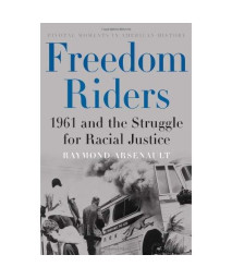 Freedom Riders: 1961 And The Struggle For Racial Justice (Pivotal Moments In American History)