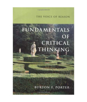 The Voice Of Reason: Fundamentals Of Critical Thinking