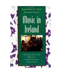 Music In Ireland: Experiencing Music, Expressing Culture (Global Music Series)
