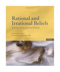 Rational And Irrational Beliefs: Research, Theory, And Clinical Practice