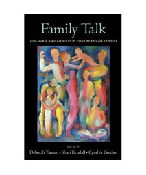 Family Talk: Discourse And Identity In Four American Families