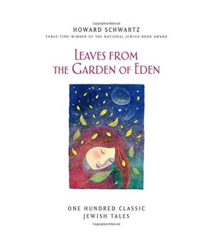 Leaves From The Garden Of Eden: One Hundred Classic Jewish Tales
