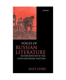 Voices Of Russian Literature: Interviews With Ten Contemporary Writers